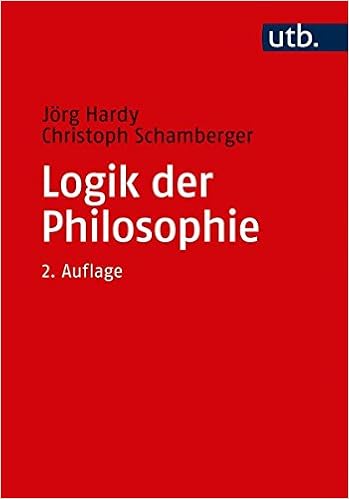 Logik Der Philosophie Einfuhrung In Die Logik Und Jorg Hardy Christoph Schamberger Amazon De Bucher