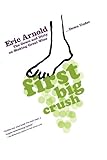 First Big Crush: The Down and Dirty on Making Great Wine Down Under by Eric Arnold