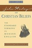 John Wesley on Christian Beliefs Vol. 1: The Standard Sermons in Modern English Volume 1, 1-20 (Stan by Kenneth Cain Kinghorn