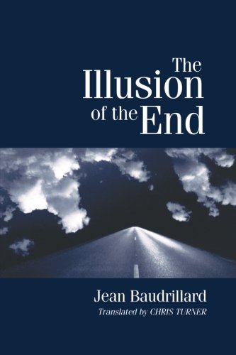 The Illusion of the End
