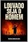 Livro Louvado Seja o Homem