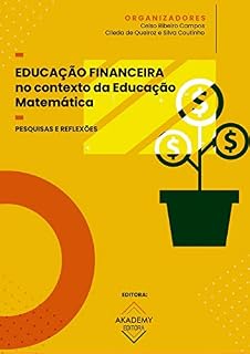 Livro Educação financeira no contexto da educação matemática: pesquisas e reflexões