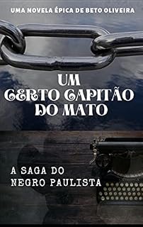 Livro Um certo Capitão do Mato: A saga do Negro Paulista