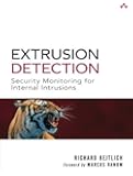 Extrusion Detection: Security Monitoring for Internal Intrusions