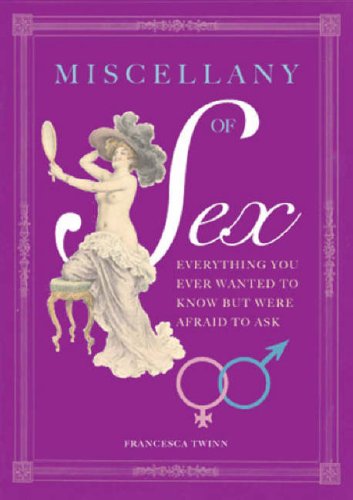 [- Miscellany of Sex: A Riotous Romp of Love, Lust and Libido -]