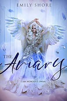 The Aviary (The Uncaged Series Book 1) by [Shore, Emily]