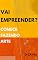 Livro Vai Empreender?: Comece Fazendo Arte