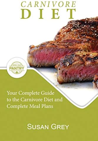Carnivore Diet: Eat Meat, Eggs and Cheese To Get Lean, The Biggest Trend Of 2019 (lose weight, steak diet, ketogenic, paleo, high fat, atkins, losing fat, 100% animal based diet)