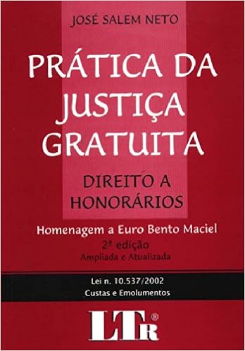 Pratica Da Justica Gratuita Em Portuguese Do Brasil Amazon De Jose Salem Neto Bucher