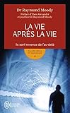 La vie après la vie : Ils sont revenus de l'au-delà by 