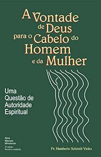 Livro A Vontade de Deus para o Cabelo do Homem e da Mulher