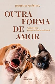 Outra forma de amor: "Cachorro gato" membros da família multiespécie