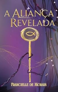 Livro A ALIANÇA REVELADA (Duologia A Aliança Livro 2)