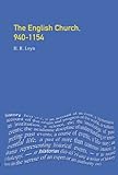 The English Church, 940-1154, Loyn, H. R., 0582303036