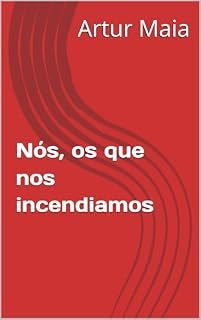 Livro Nós, os que nos incendiamos