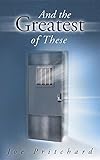 And the Greatest of These by Joe Michael Pritchard