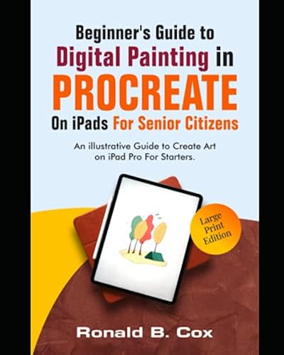 Beginner's Guide to Digital Painting in Procreate On iPads For Senior ...