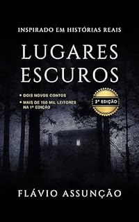 Livro Lugares Escuros - 2ª Edição: Inspirado em Histórias Reais