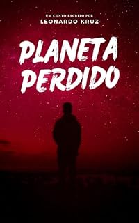 Livro Planeta Perdido: Um conto de Leonardo Kruz