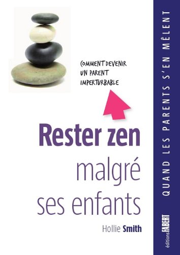 Rester zen malgré ses enfants