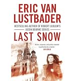 [(Last Snow)] [ By (author) Eric Van Lustbader ] [November, 2013]