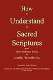 How to Understand the Sacred Scriptures by