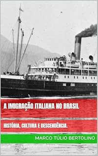 Livro A IMIGRAÇÃO ITALIANA NO BRASIL: HISTÓRIA, CULTURA E DESCENDÊNCIA.