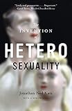 The Invention of Heterosexuality by Jonathan Ned Katz