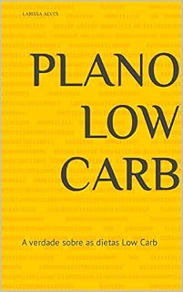 Livro PLANO LOW CARB: A verdade sobre as dietas Low Carb