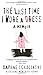 The Last Time I Wore A Dress