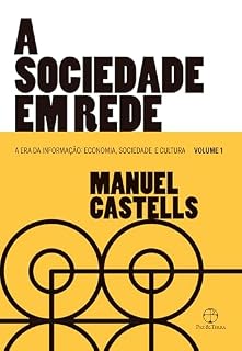 Livro A sociedade em rede (Vol. 1 A Era da Informação) (A Era da Informação: Economia, Sociedade e Cultura)