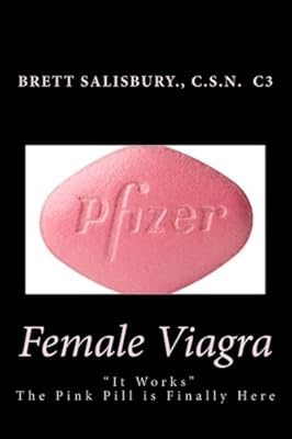 Female Viagra The Pink Pill Is Finally Here Salisbury Brett Amazon Sg Books