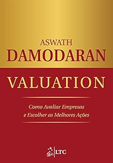 Livro Valuation - Como Avaliar Empresas e Escolher as Melhores Ações