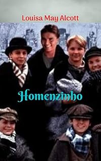 Livro Homenzinho: Incrível história de amor y aventura, sensível e destemida, com grande valor humano.