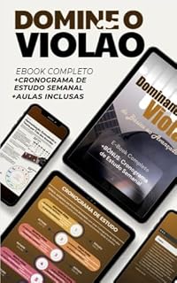 Livro Dominando o Violão: Do Básico ao Avançado : Ebook Completo O Guia Definitivo do Básico ao Avançado — O Único com Aulas Inclusas + Cronograma de Estudos Semanais!
