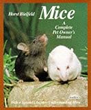 Mice: A Complete Pet Owner's Manual (English and German Edition) by