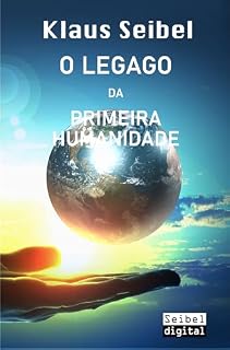 Livro O legado da primeira humanidade