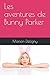 Les aventures de Bunny Parker (French Edition) by Marion Deligny