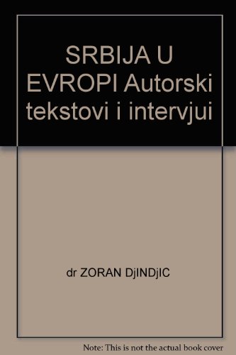 SRBIJA U EVROPI Autorski tekstovi i intervjui