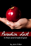 Paradise Lost In Plain and Simple English (A Modern Translation and the Original Version)