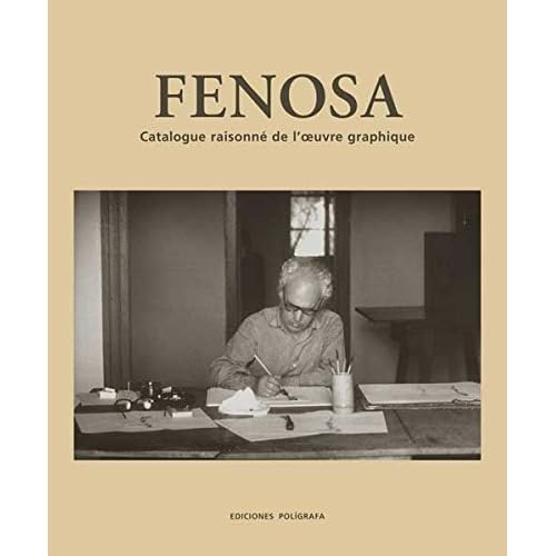 Fenosa. Catalogue raisonné de l'oeuvre graphique