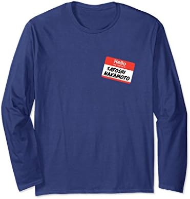 Unisex Hello My Name Is Satoshi Nakamoto Bitcoin Long Sleeve TShirt Small Navy