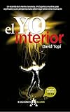 El Yo Interior 2019: Conectando la mente con el alma, el Yo Superior y nuestros guias espirituales ( by David Topí
