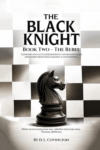 The Black Knight: Book Two – The Rebel