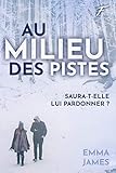 Au milieu des pistes (French Edition) by
