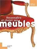 Reconnaître et choisir ses meubles (French Edition) by