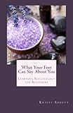 Image de What Your Feet Can Say About You: Learning Reflexology for Beginners