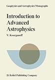 Introduction to Advanced Astrophysics, Kourganoff, Vladimir, 9027710031