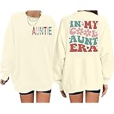 Ladicme Womens Aunt Sweatshirt Oversized In My Cool Aunts Era Crewneck Sweatshirts Auntie Letter Print Long Sleeve Pullover