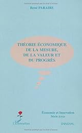 Théorie économique de la mesure, de la valeur et du progrès